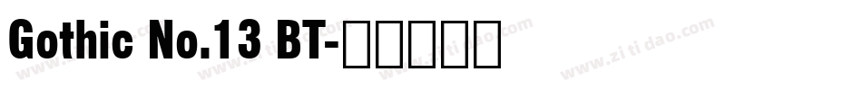 Gothic No.13 BT字体转换